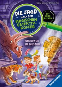 Buch Cover Die Jagd nach dem magischen Detektivkoffer, Band 5 - Goldraub im Museum