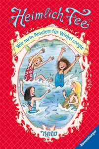 Buch Cover Heimlich Fee 5: Wie mein Amulett für Wirbel sorgte