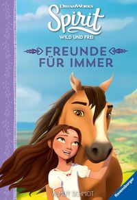 Buch Cover Dreamworks Spirit Wild und Frei: Freunde für immer