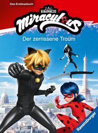 Buch Cover Miraculous - Der zerrissene Traum - Das Erstlesebuch zur Serie