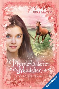 Buch Cover Pferdeflüsterer-Mädchen, Band 2 - Ein großer Traum