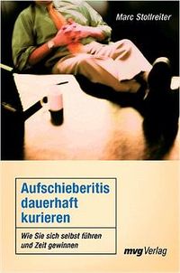 Buch Cover Aufschieberitis dauerhaft kurieren