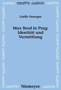 Buch Cover Max Brod in Prag: Identität und Vermittlung