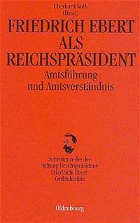 Buch Cover Friedrich Ebert als Reichspräsident