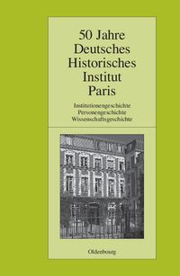 Buch Cover 50 Jahre Deutsches Historisches Institut Paris
