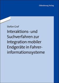 Buch Cover Interaktions- und Suchverfahren zur Integration mobiler Endgeräte in Fahrerinformationssysteme
