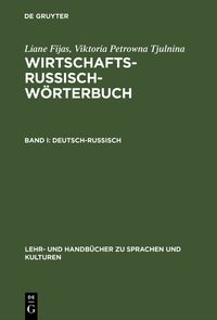 Buch Cover Liane Fijas; Viktoria Petrowna Tjulnina: Wirtschaftsrussisch-Wörterbuch / Deutsch-Russisch