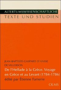 Buch Cover J.-B.-G. d'Ansse de Villoison, De l'Hellade à la Grèce. Voyage en Grèce et au Levant (1784-1786)