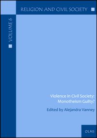 Buch Cover Violence in Civil Society: Monotheism Guilty?