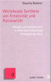 Buch Cover Whiteheads Synthese von Kreativität und Rationalität
