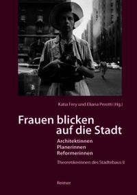 Buch Cover Frauen blicken auf die Stadt - Architektinnen, Planerinnen, Reformerinnen