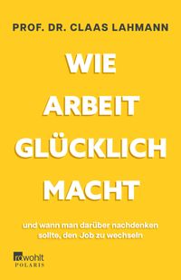 Buch Cover Wie Arbeit glücklich macht
