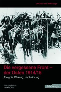 Buch Cover Die vergessene Front. Der Osten 1914/15
