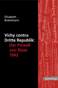 Buch Cover Vichy contra Dritte Republik: Der Prozess von Riom 1942