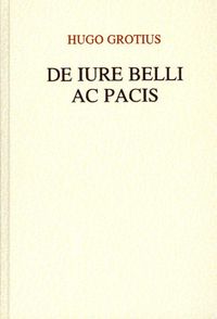 Buch Cover De iure belli ac pacis libri III in quibus ius naturae et gentium item iuris publici praecipua explicantur.