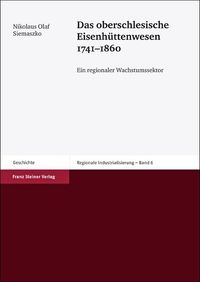Buch Cover Das oberschlesische Eisenhüttenwesen 1741–1860