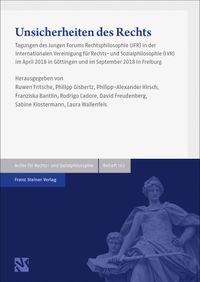 Buch Cover Unsicherheiten des Rechts. Von den sicherheitspolitischen Herausforderungen für die freiheitliche Gesellschaft bis zu den Fehlern und Irrtümern in Recht und Rechtswissenschaft