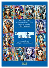 Buch Cover Synthetischer Kubismus mit künstlicher Intelligenz nachempfunden (Wandkalender 2026 DIN A3 hoch), CALVENDO Monatskalender