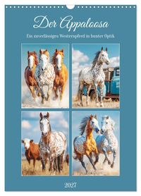 Buch Cover Der Appaloosa. Ein zuverlässiges Westernpferd in bunter Optik (Wandkalender 2027 DIN A3 hoch), CALVENDO Monatskalender