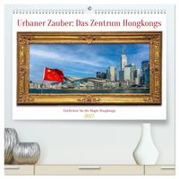 Buch Cover Urbaner Zauber: Das Zentrum Hongkongs (hochwertiger Premium Wandkalender 2027 DIN A2 quer), Kunstdruck in Hochglanz