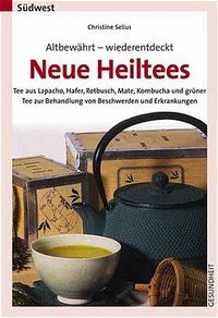Buch Cover Altbewährt - Wiederentdeckt - Neue Heiltees