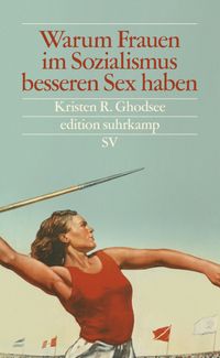 Buch Cover Warum Frauen im Sozialismus besseren Sex haben