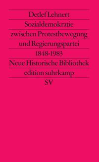 Buch Cover Sozialdemokratie zwischen Protestbewegung und Regierungspartei 1848 bis 1983