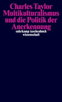 Buch Cover Multikulturalismus und die Politik der Anerkennung