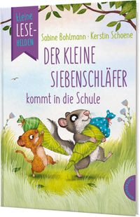 Buch Cover Kleine Lesehelden: Der kleine Siebenschläfer kommt in die Schule