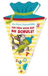 Buch Cover Der kleine Siebenschläfer: Ich freu mich auf die Schule!