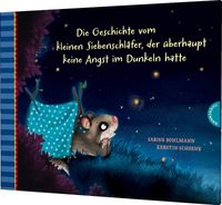 Buch Cover Der kleine Siebenschläfer 5: Die Geschichte vom kleinen Siebenschläfer, der überhaupt keine Angst im Dunkeln hatte