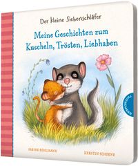 Buch Cover Der kleine Siebenschläfer: Meine Geschichten zum Kuscheln, Trösten, Liebhaben