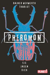 Buch Cover Pheromon 3: Sie jagen dich