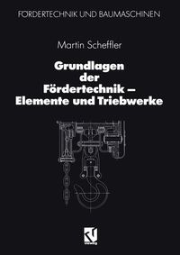 Buch Cover Grundlagen der Fördertechnik — Elemente und Triebwerke