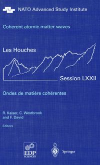 Buch Cover Coherent atomic matter waves - Ondes de matiere coherentes