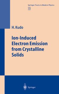 Buch Cover Ion-Induced Electron Emission from Crystalline Solids