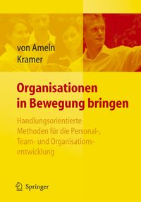Buch Cover Organisationen in Bewegung bringen - Handlungsorientierte Methoden für die Personal-, Team- und Organisationsentwicklung