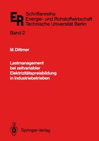 Buch Cover Lastmanagement bei zeitvariabler Elektrizitätspreisbildung in Industriebetrieben