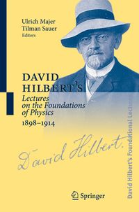 Buch Cover David Hilbert's Lectures on the Foundations of Physics 1898-1914