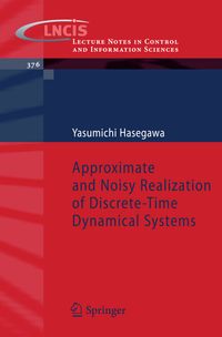 Buch Cover Approximate and Noisy Realization of Discrete-Time Dynamical Systems