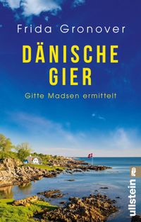 Buch Cover Dänische Gier (Ein Gitte-Madsen-Krimi 3)