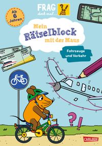 Buch Cover Frag doch mal ... die Maus: Mein Rätselblock mit der Maus - Fahrzeuge und Verkehr