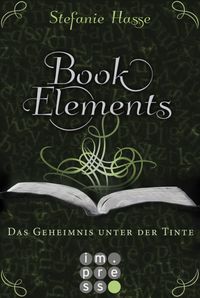 Buch Cover BookElements, Band 3: Das Geheimnis unter der Tinte