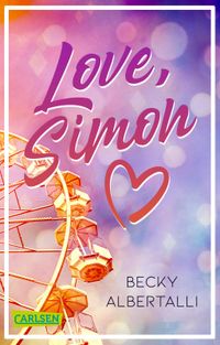 Buch Cover Love, Simon (Nur drei Worte – Love, Simon)