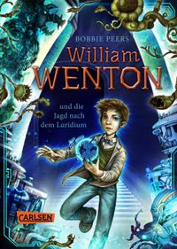 Buch Cover William Wenton 1: William Wenton und die Jagd nach dem Luridium