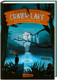 Buch Cover Crater Lake: Schlaf NIEMALS ein (Crater Lake 1)