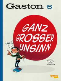 Buch Cover Gaston Neuedition 6: Ganz großer Unsinn