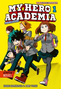 Buch Cover My Hero Academia Nippon Novel 1: My Hero Academia Novel 1