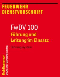 Buch Cover Führung und Leitung im Einsatz (FwDV 100)