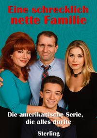 Buch Cover Eine schrecklich nette Familie I Die amerikanische Serie, die alles durfte